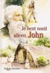 Wander, Nelleke - Je bent nooit alleen, John