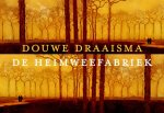 D. Draaisma - Dwarsligger 151 - De heimweefabriek