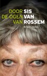 Sis van Rossem - Door de ogen van Sis van Rossem