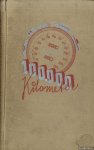 Peppink, H.J. & Piet Marée - 100.000 kilometer. Van wielen en wegen
