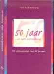 Valkenburg, Ton. Omslagontwerp  Douglas Design - 50 jaar - van harte gefeliciteerd  -  het cadeauboekje voor 50-jarigen