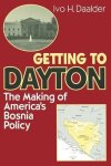 Ivo H. Daalder - Getting to Dayton