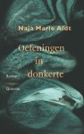 Naja Marie Aidt - (1) Oefeningen In Donkerte