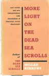 Burrows, M. - More light on the Dead Sea Scrolls. New scrolls and new interpretations with translations of recent discoveries