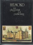 Alphen, P. en A. - Helmond van plaggehut tot paalwoning. Geïllustreerde geschiedenis van Helmond van prehistorie tot heden