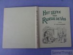 Louwerse, P. [Pieter] - Het leven van Reintje de Vos: oude en nieuwe vossen-verhalen verzameld door P. Louwerse. Met 40 houtgravuren.