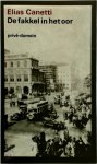 Elias Canetti - De fakkel in het oor Mijn levensgeschiedenis 1921-1931