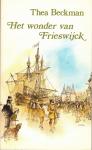 Beckman, Thea - Het wonder van Frieswijck