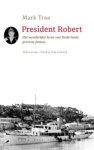 Mark Traa - President Robert
