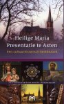 H. Verdijsseldonck - Heilige Maria Presentatie te Asten. Een cultuurhistorisch kerkbezoek