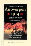 Thomas G. Maes 298426 - Antwerpen 1914 bolwerk van Belgie tijdens de eerste wereldoorlog met de val van Antwerpen door Jozef Muls