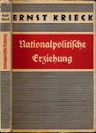 Krieck, Ernst. - Nationalpolitische Erziehung.
