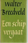 Breeveld, Walter - Een schip vergaat