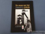 Guy Brugmans en Ivo Vandekerckhove. - De eeuw van het zwarte goud.
