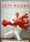 KOONS -  Rosenthal, Norman & Jeff Koons: - Jeff Koons. Conversations with Normam Rosenthal.