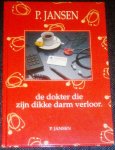 Jansen, P. - De dokter die zijn dikke darm verloor