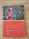 M.J. Hopman - (W)elk kind heeft recht op onderwijs? Een onderzoek naar de betekenis van recht op onderwijs voor kinderen in Nederland, specifiek gericht op thuisonderwijs, thuiszitters en Roma kinderen