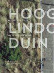 BOER, Esther [fotografie] de & Annemiek JANSEN [tekst] - Hoog Lindoduin - 'Als het goed voelt dan is het een thuis'.