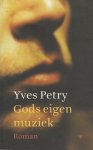 Petry, Yves - Gods eigen muziek Petry, Yves - Gods eigen muziek