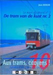 Jean Berger - Aux trams, Citoyens! Allemaal de tram op, burgers! No. 10. Le tram du littoral no 2 / De tram van de kust nr. 2