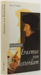 ERASMUS, DESIDERIUS, HALKIN, L.E. - Erasmus von Rotterdam. Eine Biographie. Aus dem Französischen von Enrico Heinemann. ERASMUS, DESIDERIUS, HALKIN, L.E. - Erasmus von Rotterdam. Eine Biographie. Aus dem Französischen von Enrico Heinemann.