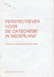 Redactie - Perspectieven voor de catechese in Nederland - Bisschoppelijke brieven nr. 13