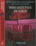Graziunas, Daina & Jim Starlin . Vertaling Frank Visser  Omslagontwerp Karel van Laar - De Bloedhonden  Een mysterieuze killer maakt meedogeloos  jacht op Seriemoordenaars