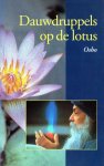 Osho (Bhagwan Shree Rajneesh) - Dauwdruppels op de lotus Osho (Bhagwan Shree Rajneesh) - Dauwdruppels op de lotus