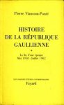 VIANSSON-PONTÉ, PIERRE - Histoire de la République Gaulliene 2. Le temps des orphelins aout 1962 - avril 1968