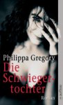 Philippa Gregory - Die Schwiegertochter