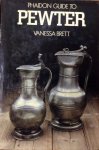 Brett, Vanessa - Phaidon Guide To Pewter