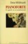 Hildebrandt, Dieter - PIANOFORTE - de zegetocht van een muziekinstrument