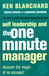 Blanchard, Ken; Fowler, Susan; Hawkins, Laurence - Self leadership and the One Minute manager; discover the magic of no excuses