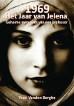 Yvan Vanden Berghe - 1969, het jaar van Jelena