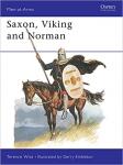 Terence Wise - Saxon, Viking and Norman (Men at Arms Series, 85)