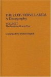 Michel Ruppli, Bob Porter - The Clef/Verve Labels: The Norman Granz era Volume I A Discography