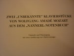 Mozart. W.A. (1756 – 1791) - Mozart Zwei 'Unbekannte' Klavierstucke aus dem "Nannerl-Notenbuch"; (Faksimile und Übertragung mit einer Einführung von Ulrich Leisinger)