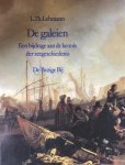 LEHMANN, L.TH. - De galeien. Een bijdrage aan de kennis der zeegeschiedenis