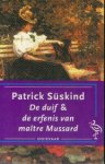 Patrick Suskind - De  duif & De erfenis van maitre Mussard
