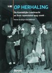JONG, MICHIEL DE & JAN HOFFENAAR. - Op herhaling. De Koninklijke Landmacht en haar reservisten 1945-2006.