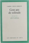 Gabriel García Márquez - Cent ans de solitude