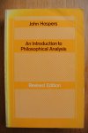 Hospers, John - AN INTRODUCTION TO PHILOSOPHICAL ANALYSIS. Revised Edition