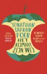 Jonathan Safran Foer - Het klimaat zijn wij De wereld redden begint bij het ontbijt