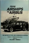 William Matthew Leary - From Airships to Airbus vol. 2 The History of Civil and Commercial Aviation - Pioneers and operations