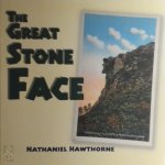 Nathaniel Hawthorne - The Great Stone Face