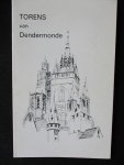Schellekens, Emmanuel. Michel Van Assche, Pedro De Smedt, e.a. - De torens van Dendermonde.