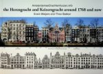 Meijers, E. and T. Bakker - The Herengracht and Keizersgracht around 1768 and now