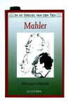 Lebrecht Norman - Mahler , In de spiegel van zijn tijd