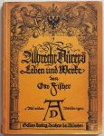 Fischer Otto - Albrecht Dürers Leben und Werke