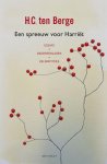 H.C. ten Berge 10530 - Een spreeuw voor Harriët Essays, dagboekbladen, veldnotities